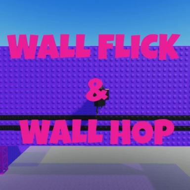 Thumbnail for [ UPD ] Wall Flick & Wall Hop Practice ☀️ Game