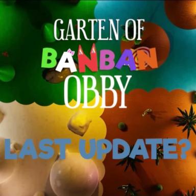 [LAST UPDATE?]GARTEN OF BANBAN OBBY![FANMADE!] icon