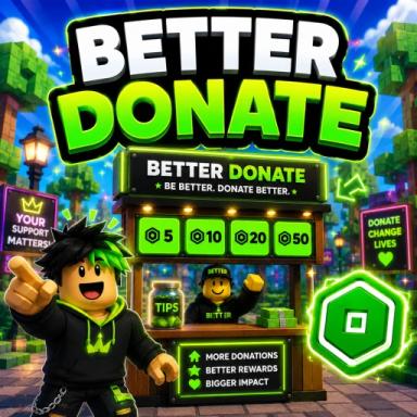 Thumbnail for [FIXED DONATIONS] 💸 Better DONATE Game