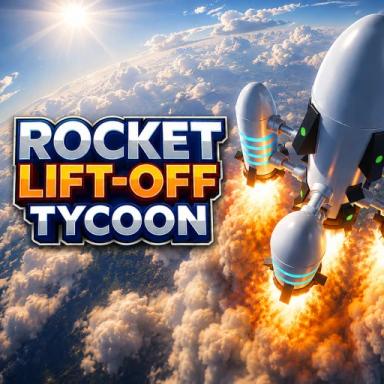 Thumbnail for [NEW🚀] Rocket Lift-Off Tycoon Game