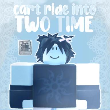 Thumbnail for Cart Ride Into Two Time  (1K VISITS!)  Game