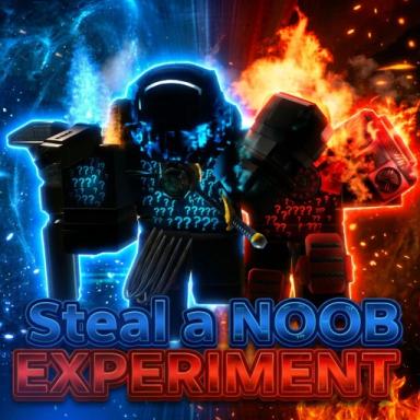 [???SOON???] Steal a NOOB EXPERIMENT icon