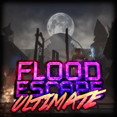 [🔥UPD] FLOOD ESCAPE ULTIMATE ⚡ icon