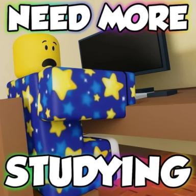 Thumbnail for 🧠NEED MORE STUDYING🧠 Game