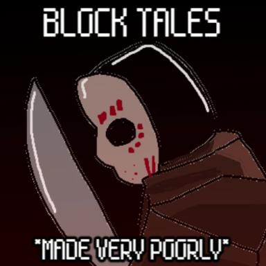 Thumbnail for *UPDATE* Block Tales (But Made Poorly) Game