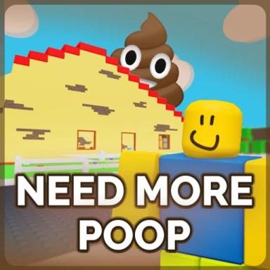 Thumbnail for 💩 NEED MORE POOP 💩 Game