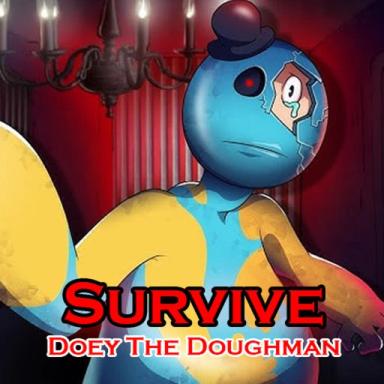 Thumbnail for Survive Doey The Doughman [UPDATE!] Game