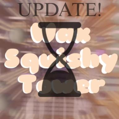 Thumbnail for {TOWER 2} Wax Squishy Tower Game