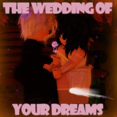 Thumbnail for the wedding of your dreams  [RP] Game