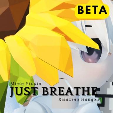 Thumbnail for [🌻BETA] Just Breathe - Relaxing Hangout Game