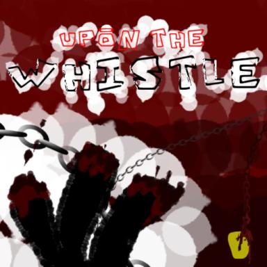 Thumbnail for Upon The Whistle (Test) Game