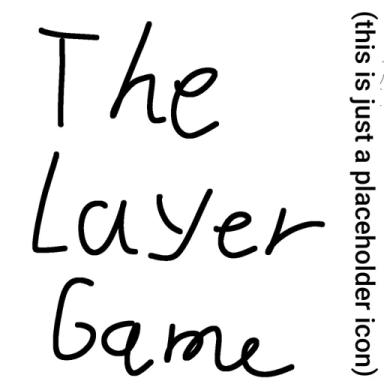 Thumbnail for The Layer Game Game