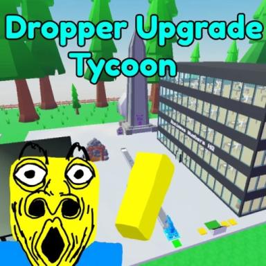 Thumbnail for Dropper Upgrade Tycoon Game