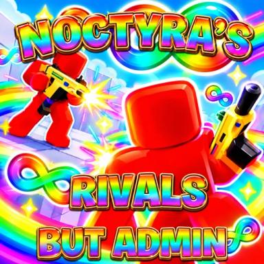Thumbnail for Noctyra's Rivals But Adminnn Game