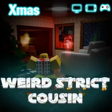 Thumbnail for Weird Strict Cousin [ ❄️ Xmas Coming ❄️ ] Game