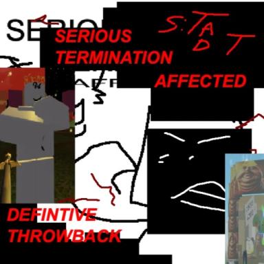 Thumbnail for SERIOUS TERMINATION AFFECTED: DEFINITIVE THROWBACK Game