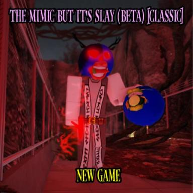 The Mimic But It's Slay (Beta) [Classic] icon