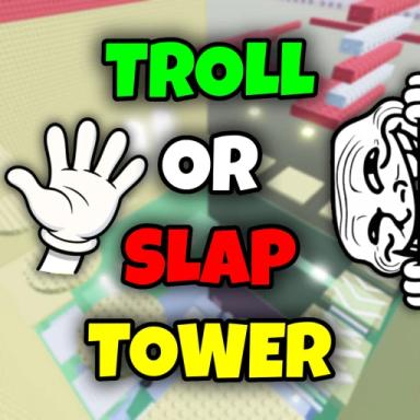 Thumbnail for [🤡] Troll or Slap Tower 🖐️ Game