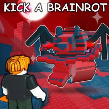 Thumbnail for [🔥] Kick a Brainrot Game