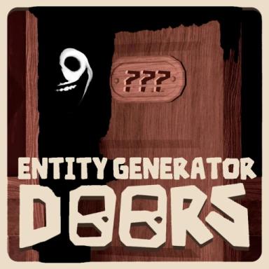 Thumbnail for Doors👁️ Entity Generator Game