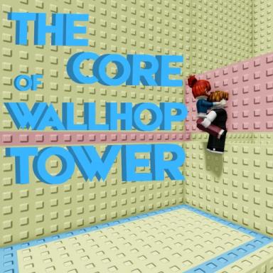 Thumbnail for The Core of Wallhop Tower Game