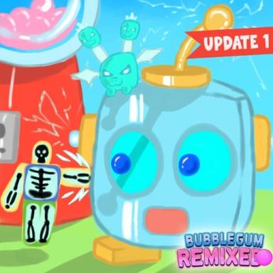 Thumbnail for [ 🤖 UPDATE 1 🤖 ]  Bubble Gum Remixed! Game