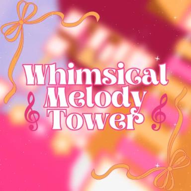 Thumbnail for [NEW] Whimsical Melody Tower Game