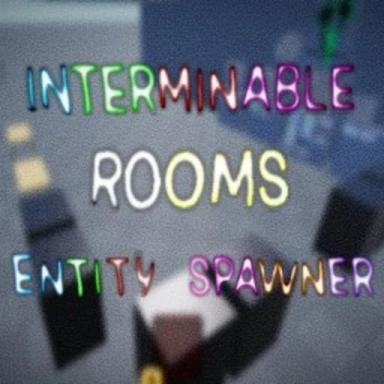 Thumbnail for Interminable Rooms Entity Spawner Game