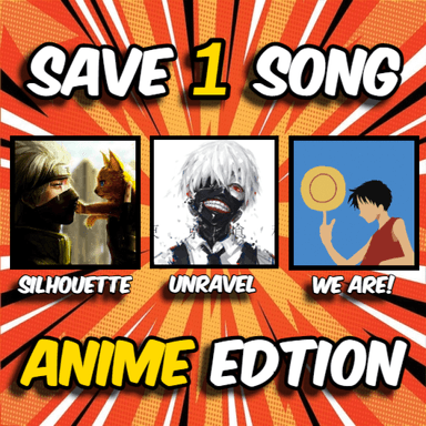 Thumbnail for Save One ANIME Song Game