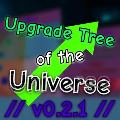 Thumbnail for [v0.2.1+] Upgrade Tree of The Universe Game