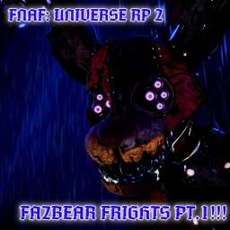 Thumbnail for FNAF: Universe RP 2 (FAZBEARS FRIGHT PT.1!!!) Game
