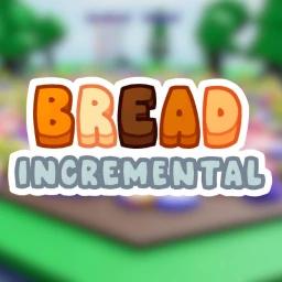 Thumbnail for Bread Incremental 🍞 Game