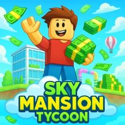 Thumbnail for [🎊] Sky Mansion Tycoon!  Game