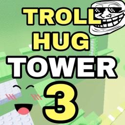Thumbnail for TROLL Hug Tower 3! 😎 Game