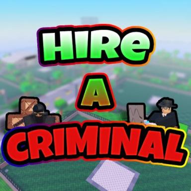 Thumbnail for [👮 UPD 4] Hire a Criminal 🕵️ Game
