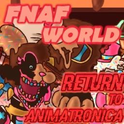 Thumbnail for Return to Animatronica | FNaF World RPG Game