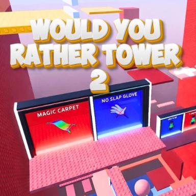 Thumbnail for Would You Rather Tower 2 Game