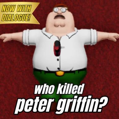 Thumbnail for who killed peter griffin? Game