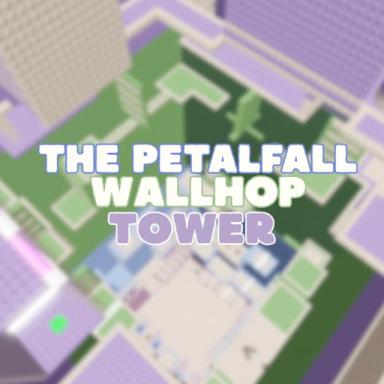 Thumbnail for The Petalfall Wallhop tower Game