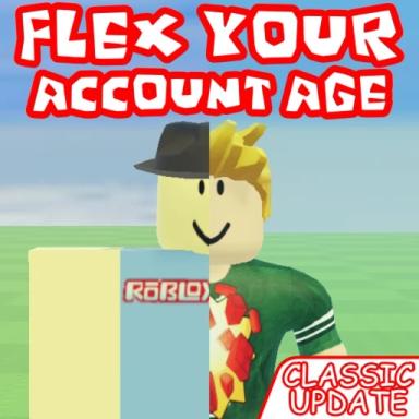 Thumbnail for Flex Your Account Age 🔊 Game