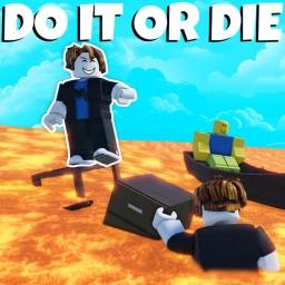 Thumbnail for Do It Or Die Game