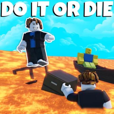 Thumbnail for Do It Or Die Game