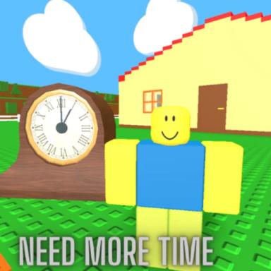 Thumbnail for [NEW ENDINGS!] ⏰ NEED MORE TIME ⏰ Game