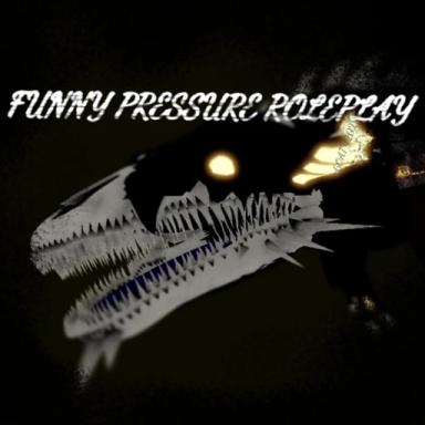 Thumbnail for Funny Pressure Roleplay Game