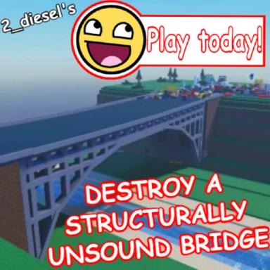 Thumbnail for destroy a structurally unsound bridge Game
