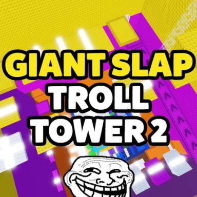 Thumbnail for Giant Slap Troll Tower 2 🤚 Game