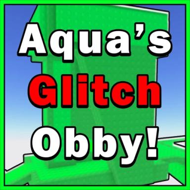 Thumbnail for [🌟] Aqua's Glitch Obby Game