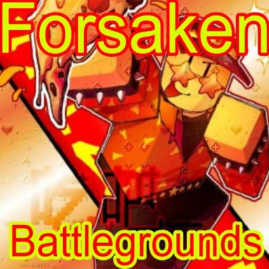 Thumbnail for Forsaken Battlegrounds Game