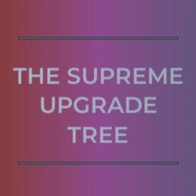 Thumbnail for The Supreme Upgrade Tree Game