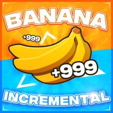 Thumbnail for [PETS] Banana Incremental Game